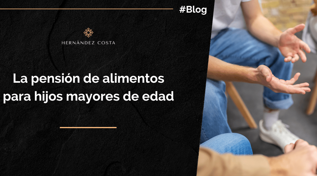 La pensión de alimentos para hijos mayores de edad