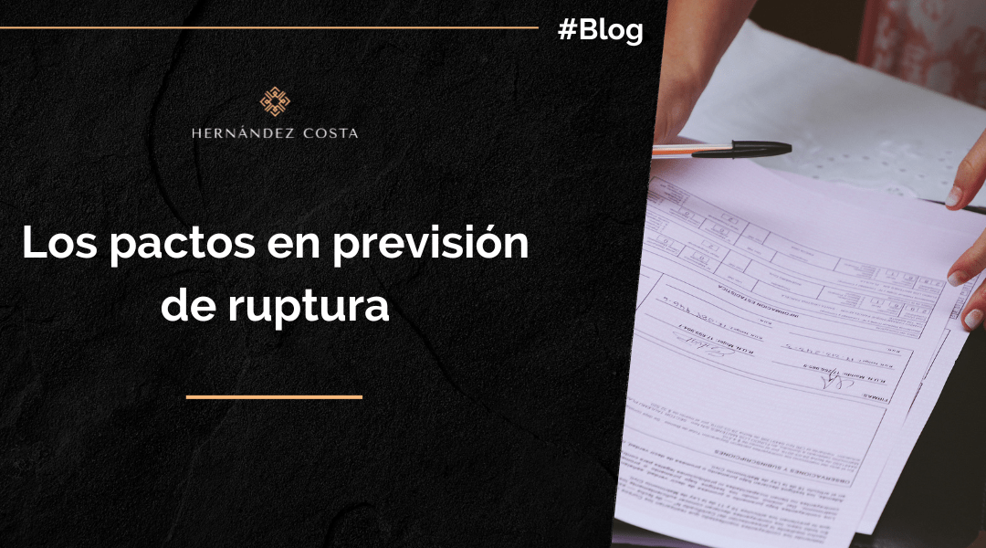 Los pactos en previsión de ruptura