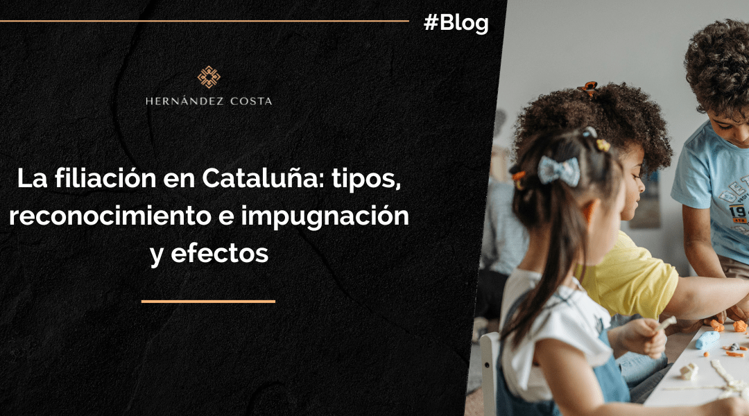 La filiación en Cataluña: tipos, reconocimiento e impugnación y efectos