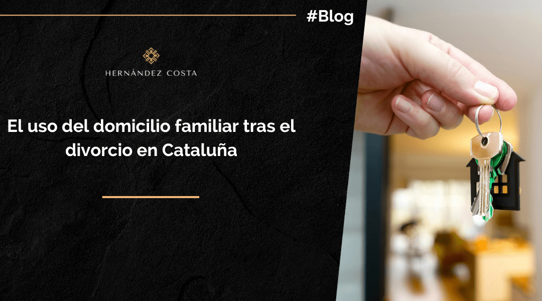 El uso del domicilio familiar tras el divorcio en Cataluña