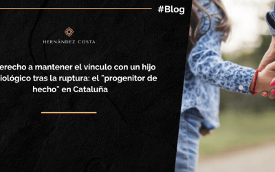 El derecho a mantener el vínculo con un hijo no biológico tras la ruptura: el «progenitor de hecho» en Cataluña