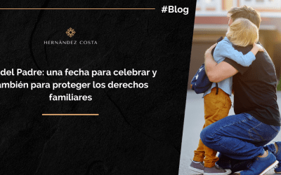 Día del Padre: una fecha para celebrar y también para proteger los derechos familiares