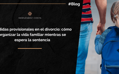 Medidas provisionales en el divorcio: cómo garantizar la estabilidad del hogar desde el primer día